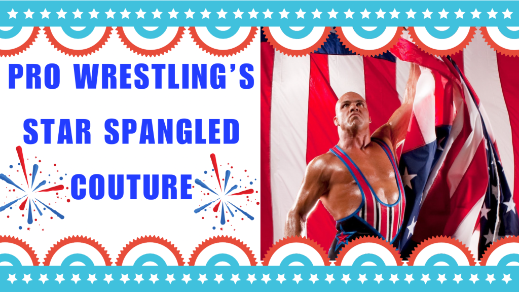 Wrestling's Star Spangled Couture